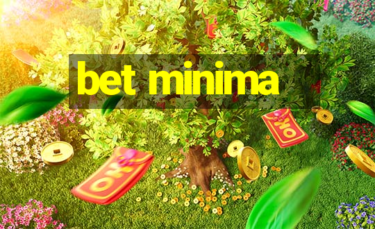 bet minima