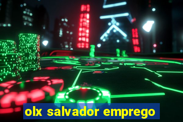 olx salvador emprego