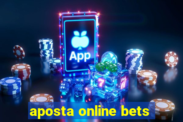 aposta online bets