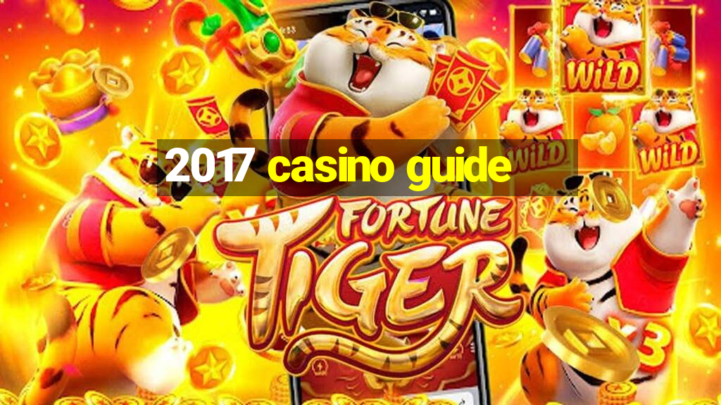 2017 casino guide