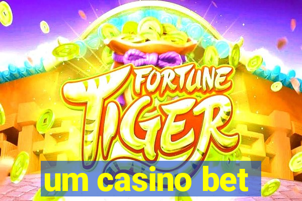 um casino bet