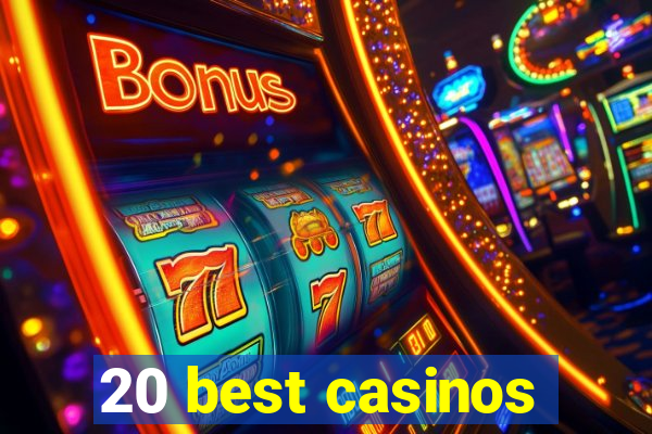 20 best casinos