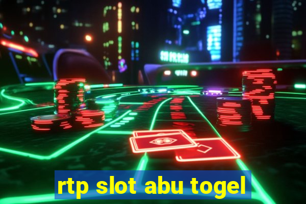 rtp slot abu togel