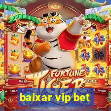 baixar vip bet