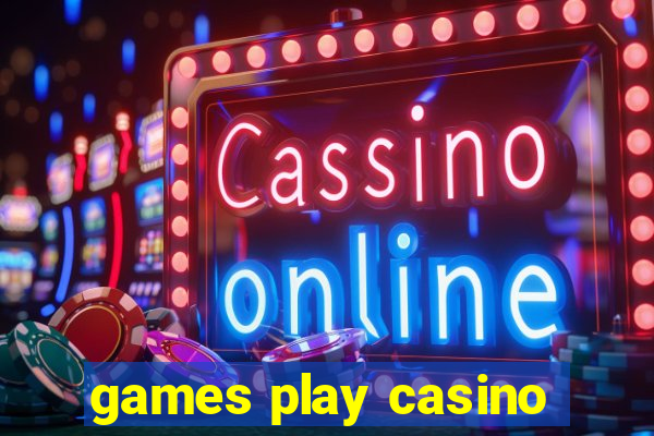 games play casino