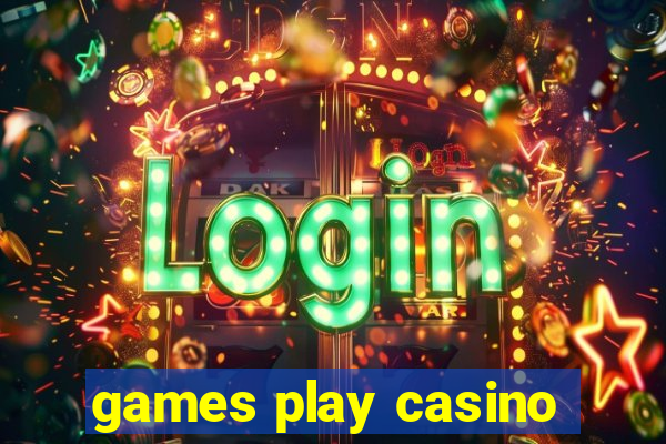 games play casino