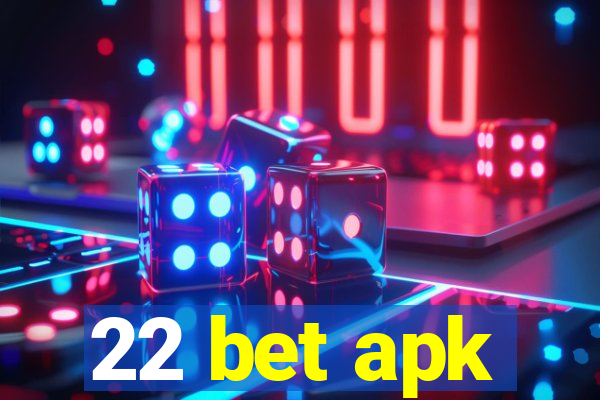 22 bet apk