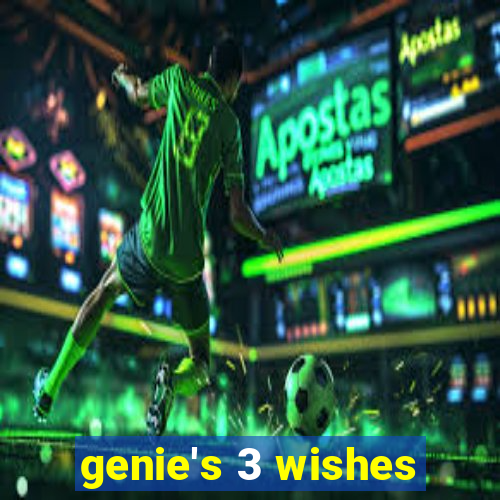 genie's 3 wishes