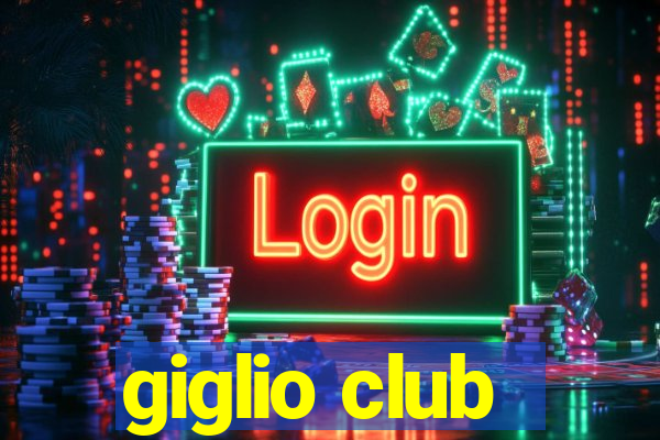 giglio club