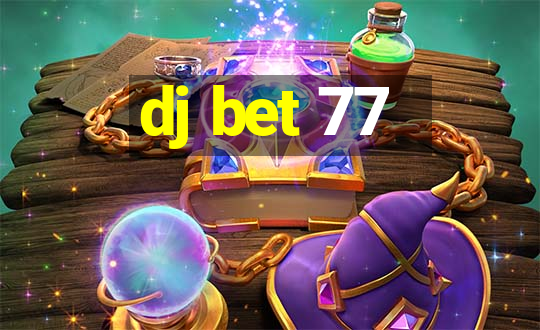 dj bet 77