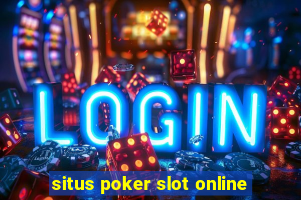 situs poker slot online