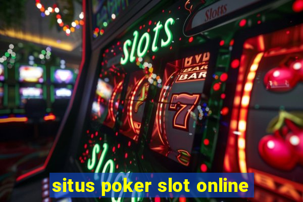 situs poker slot online