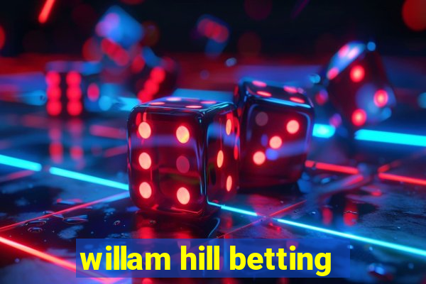 willam hill betting