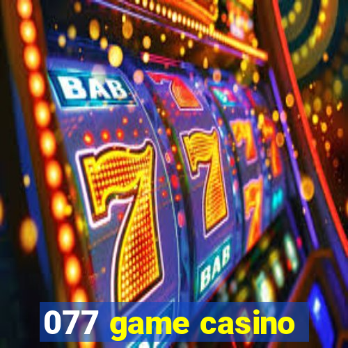 077 game casino