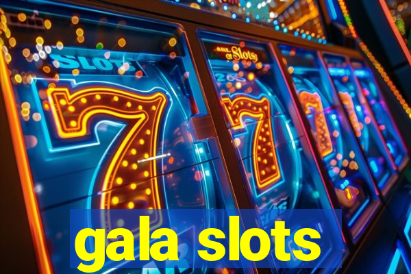 gala slots