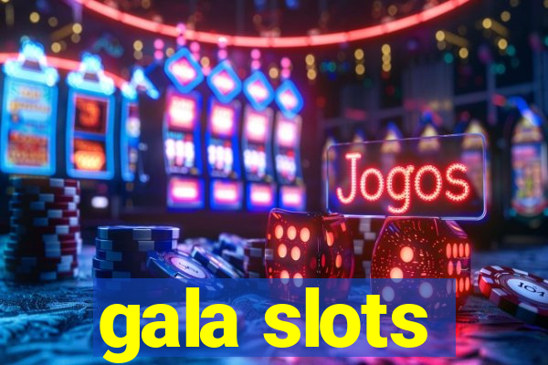 gala slots