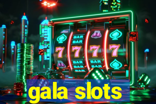 gala slots