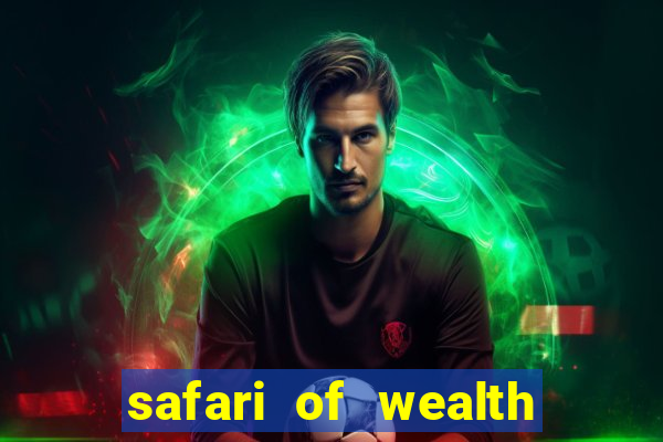 safari of wealth slot free play