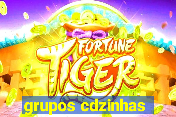 grupos cdzinhas