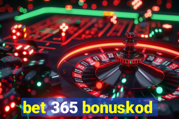 bet 365 bonuskod