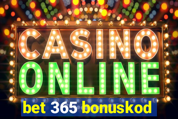 bet 365 bonuskod