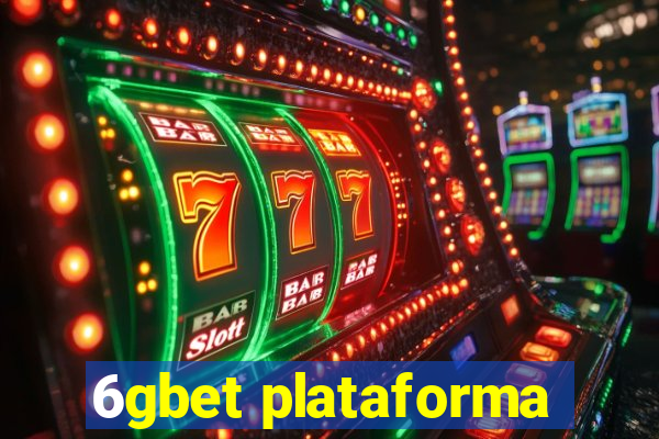 6gbet plataforma