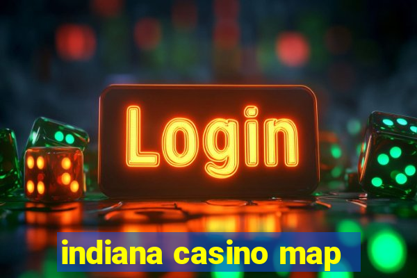 indiana casino map