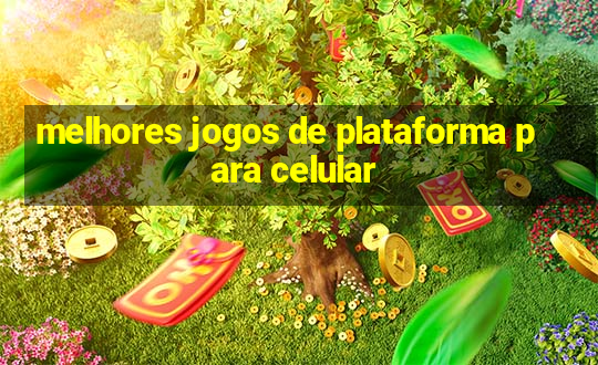 melhores jogos de plataforma para celular