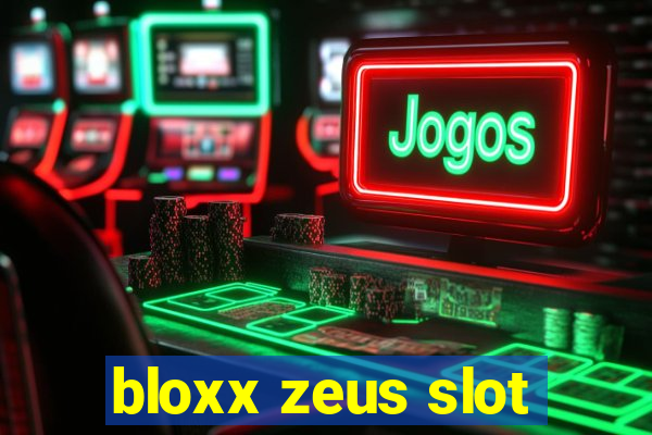 bloxx zeus slot