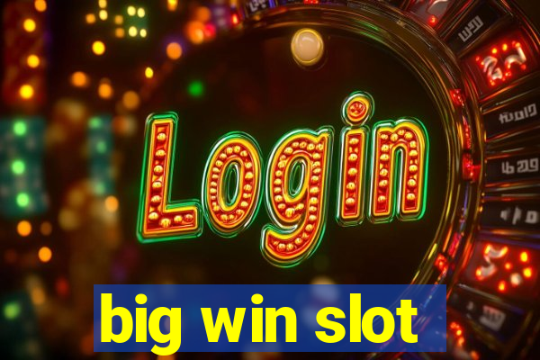 big win slot