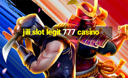 jili slot legit 777 casino