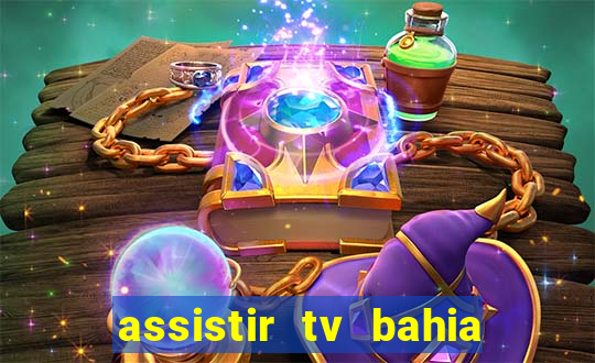 assistir tv bahia ao vivo