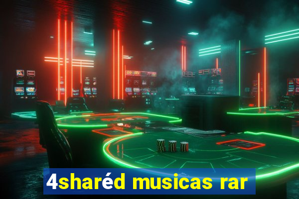 4sharéd musicas rar