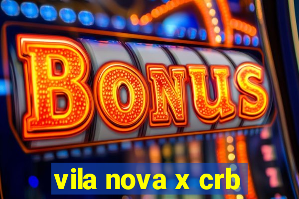 vila nova x crb