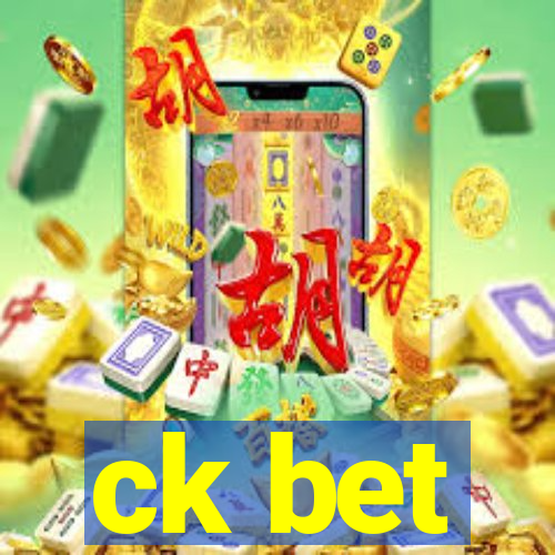 ck bet