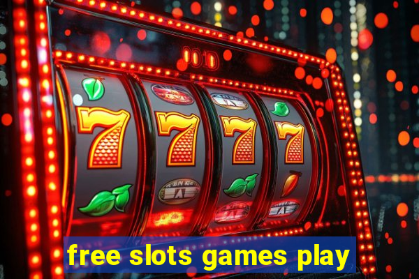 free slots games play