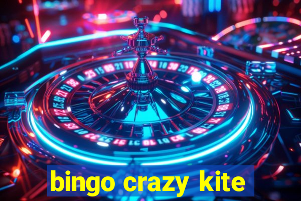 bingo crazy kite