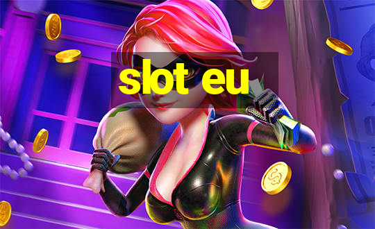 slot eu