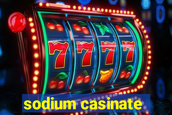 sodium casinate