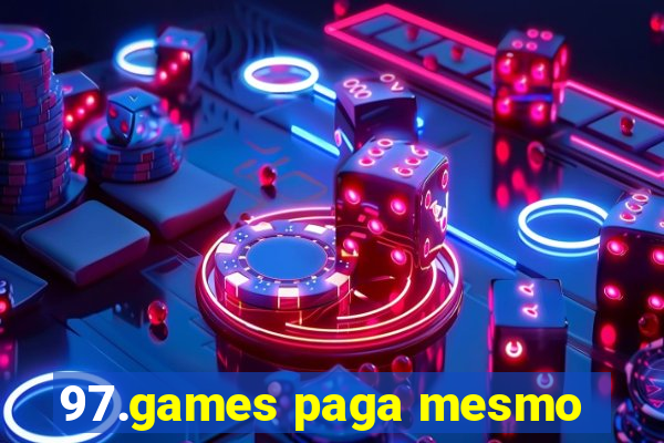 97.games paga mesmo