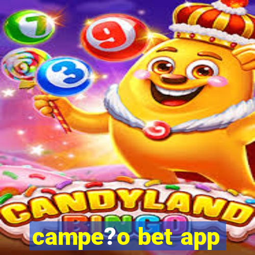 campe?o bet app