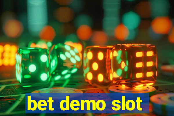 bet demo slot