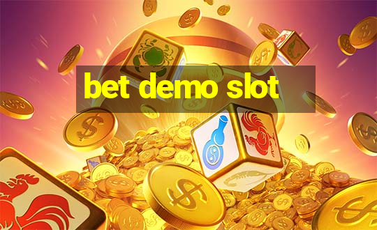 bet demo slot