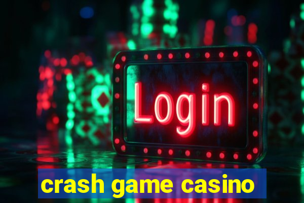 crash game casino