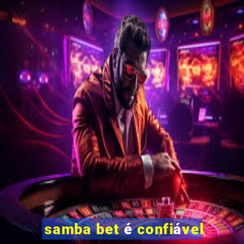 samba bet é confiável