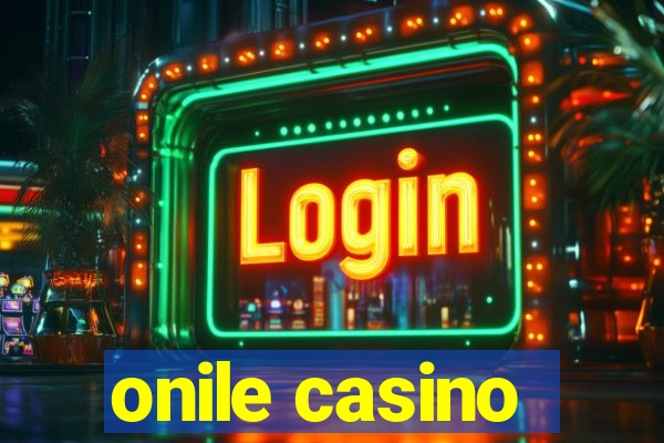 onile casino