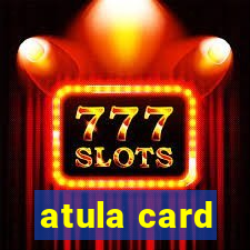 atula card