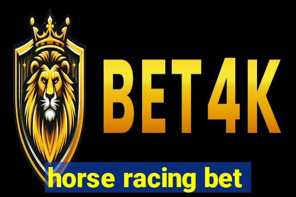 horse racing bet