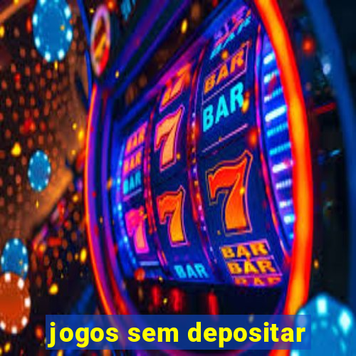 jogos sem depositar