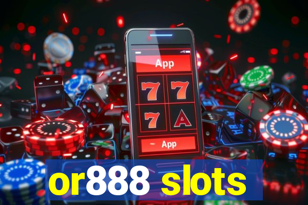 or888 slots